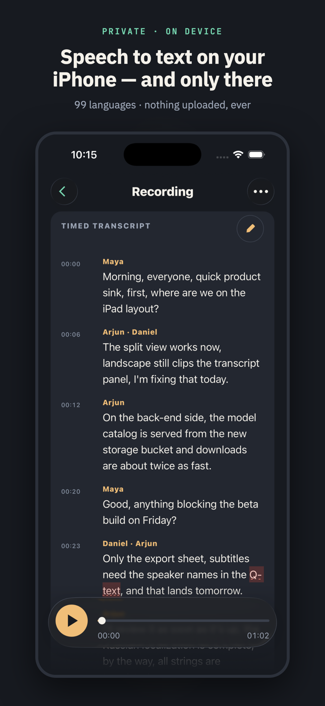 Titled “Speech to text on your iPhone — and only there”: the timed transcript of a three-person meeting with named speakers and the player docked at the bottom.